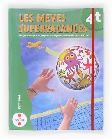 MEVES SUPERVACANCES, LES. 4T PRIMÀRIA | 9788466129213 | Llibreria Aqualata | Comprar llibres en català i castellà online | Comprar llibres Igualada