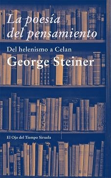 POESÍA DEL PENSAMIENTO, LA | 9788498418064 | STEINER, GEORGE | Llibreria Aqualata | Comprar llibres en català i castellà online | Comprar llibres Igualada