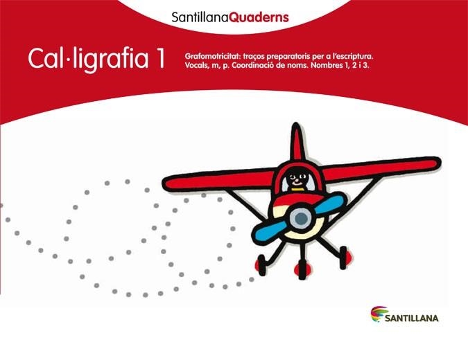 QUADERNS DE CAL·LIGRAFIA 1 SANTILLANA | 9788468013596 | Llibreria Aqualata | Comprar llibres en català i castellà online | Comprar llibres Igualada