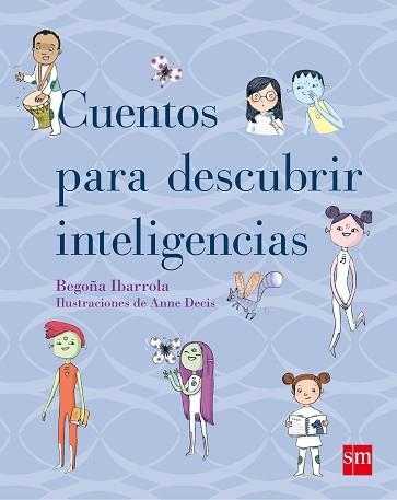 CUENTOS PARA DESCUBRIR INTELIGENCIAS | 9788467554243 | IBARROLA, BEGOÑA | Llibreria Aqualata | Comprar libros en catalán y castellano online | Comprar libros Igualada