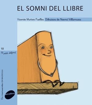 SOMNI DEL LLIBRE, EL (PETIT ELEFANT 10) | 9788415095019 | MUÑOZ PUELLES, VICENTE / VILLAMUZA, NOEMI (IL·LUST | Llibreria Aqualata | Comprar llibres en català i castellà online | Comprar llibres Igualada