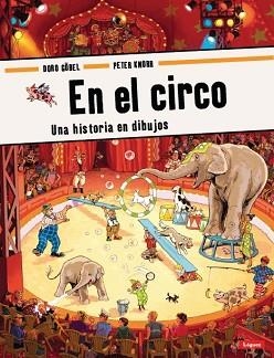 EN EL CIRCO. UNA HISTORIA EN DIBUJOS | 9788496646773 | GOBEL, DORO / KNORR, PETER | Llibreria Aqualata | Comprar libros en catalán y castellano online | Comprar libros Igualada
