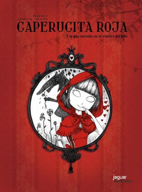 CAPERUCITA ROJA Y LO QUE SUCEDIÓ EN EL VIENTRE DEL LOBO | 9788415116134 | PERRAULT, CHARLES | Llibreria Aqualata | Comprar libros en catalán y castellano online | Comprar libros Igualada