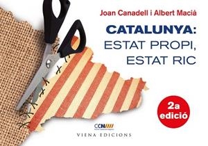 CATALUNYA: ESTAT PROPI, ESTAT RIC | 9788483306987 | CANADELL I BRUGUERA, JOAN / MACIÀ I VIVÓ, ALBERT | Llibreria Aqualata | Comprar llibres en català i castellà online | Comprar llibres Igualada