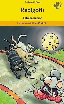 REBIGOTIS (EL PIRATA GROC 56) | 9788496569973 | RAMON, ESTRELLA / MONTAÑÁ, MARTA (IL·LUSTR) | Llibreria Aqualata | Comprar libros en catalán y castellano online | Comprar libros Igualada