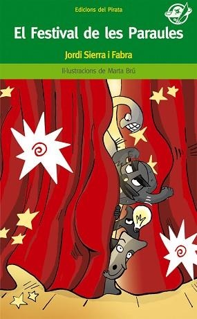 FESTIVAL DE LES PARAULES, EL (EL PIRATA VERD 40) | 9788496569584 | SIERRA I FABRA, JORDI | Llibreria Aqualata | Comprar libros en catalán y castellano online | Comprar libros Igualada