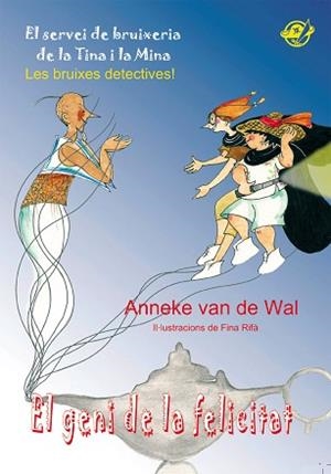 GENI DE LA FELICITAT, EL. EL SERVEI DE BRUIXERIA DE LA TINA I LA MINA | 9788496569850 | VAN DE WAL, ANNEKE | Llibreria Aqualata | Comprar libros en catalán y castellano online | Comprar libros Igualada