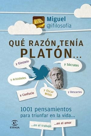QUÉ RAZÓN TENÍA PLATÓN | 9788467007565 | MIGUEL@IFILOSOFIA | Llibreria Aqualata | Comprar llibres en català i castellà online | Comprar llibres Igualada