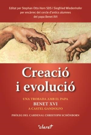CREACIO I EVOLUCIO. UNA TROBADA AMB EL PAPA BENET XVI | 9788498461558 | AA VV | Llibreria Aqualata | Comprar libros en catalán y castellano online | Comprar libros Igualada