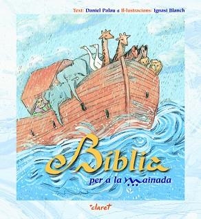 BIBLIA PER A LA MAINADA | 9788482979007 | PALAU, DANIEL / BLANCH, IGNASI | Llibreria Aqualata | Comprar libros en catalán y castellano online | Comprar libros Igualada
