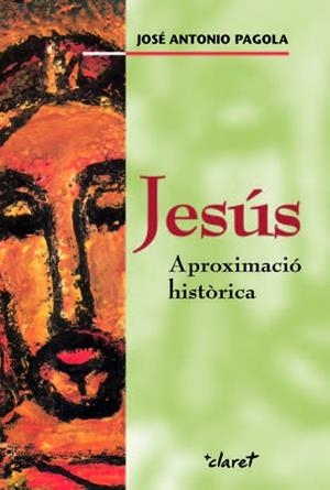 JESUS, APROXIMACIO HISTORICA | 9788498461626 | PAGOLA, JOSE ANTONIO | Llibreria Aqualata | Comprar libros en catalán y castellano online | Comprar libros Igualada