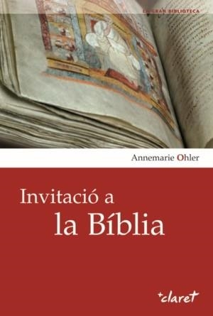 INVITACIO A LA BIBLIA | 9788498461480 | OHLER, ANNE MARIE | Llibreria Aqualata | Comprar libros en catalán y castellano online | Comprar libros Igualada