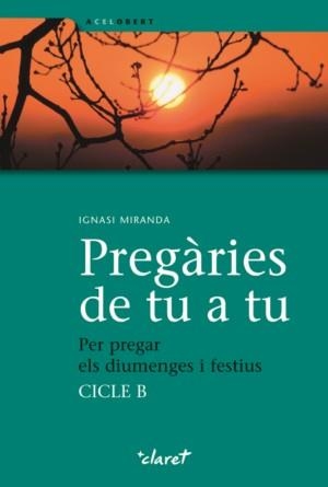 PREGARIES DE TU A TU (A CEL OBERT) | 9788498462227 | MIRANDA, IGNASI | Llibreria Aqualata | Comprar libros en catalán y castellano online | Comprar libros Igualada