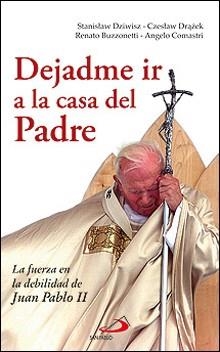 DEJADME IR A LA CASA DEL PADRE | 9788428529181 | AAVV | Llibreria Aqualata | Comprar libros en catalán y castellano online | Comprar libros Igualada