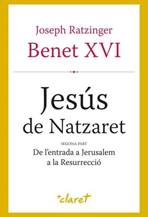 JESUS DE NATZARET 2A. PART. DE L'ENTRADA A JERUSALEM A LA RESURRECCIO | 9788498462067 | Llibreria Aqualata | Comprar llibres en català i castellà online | Comprar llibres Igualada