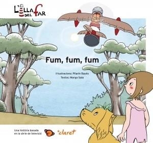 FUM, FUM, FUM (L'ILLA DEL FAR) | 9788498466003 | SALA BAYES, MARGARITA (TEXTOS) / BAYES,PILARIN (IL·LUSTRACIONS) | Llibreria Aqualata | Comprar libros en catalán y castellano online | Comprar libros Igualada