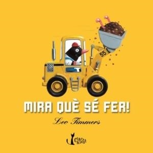 MIRA QUE SER FER (CARTRO AMB SOLAPES) | 9788498462357 | TIMMER, LEO | Llibreria Aqualata | Comprar libros en catalán y castellano online | Comprar libros Igualada