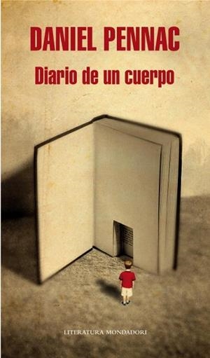 DIARIO DE UN CUERPO | 9788439726111 | PENNAC, DANIEL | Llibreria Aqualata | Comprar llibres en català i castellà online | Comprar llibres Igualada