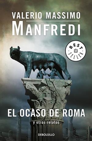 OCASO DE ROMA Y OTROS RELATOS, EL | 9788499895536 | MANFREDI, VALERIO MASSIMO | Llibreria Aqualata | Comprar llibres en català i castellà online | Comprar llibres Igualada