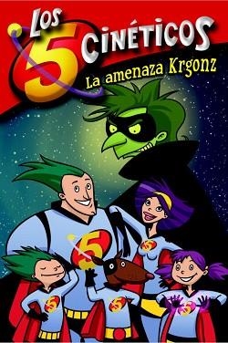 AMENAZA KRGONZ, LA  (LOS CINCO CINÉTICOS 1) | 9788448833350 | PEREZ, MONI / MARTINEZ, GUILLERMO | Llibreria Aqualata | Comprar llibres en català i castellà online | Comprar llibres Igualada