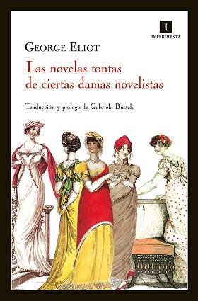 NOVELAS TONTAS DE CIERTAS DAMAS NOVELISTAS, LAS | 9788415578123 | ELIOT, GEORGE | Llibreria Aqualata | Comprar llibres en català i castellà online | Comprar llibres Igualada