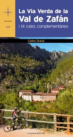 VIA VERDA DE LA VAL DE ZAFÁN, LA | 9788415456995 | GRACIÀ I BONET, CARLOS | Llibreria Aqualata | Comprar llibres en català i castellà online | Comprar llibres Igualada