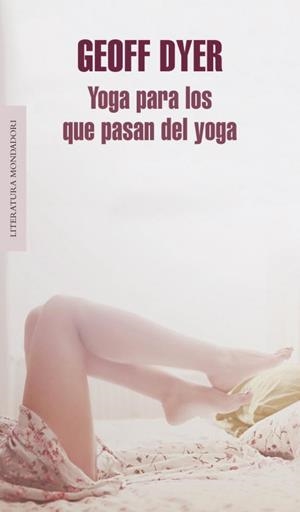 YOGA PARA LOS QUE PASAN DEL YOGA | 9788439725787 | DYER, GEOFF | Llibreria Aqualata | Comprar libros en catalán y castellano online | Comprar libros Igualada