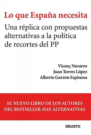 LO QUE ESPAÑA NECESITA | 9788423412839 | NAVARRO, VICENÇ / TORRES LÓPEZ, JUAN / GARZÓN ESPINOSA, ALBERTO | Llibreria Aqualata | Comprar libros en catalán y castellano online | Comprar libros Igualada