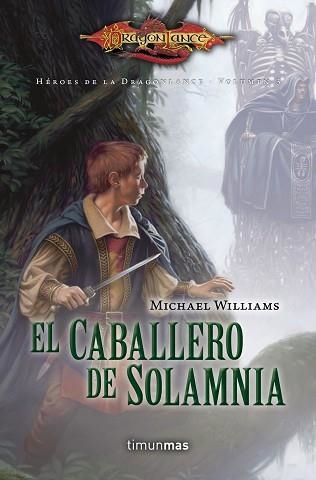 CABALLERO DE SOLAMNIA, EL - HEROES DE LA DRGOLANCE III | 9788448005832 | WILLIAMS, MICHAEL | Llibreria Aqualata | Comprar libros en catalán y castellano online | Comprar libros Igualada