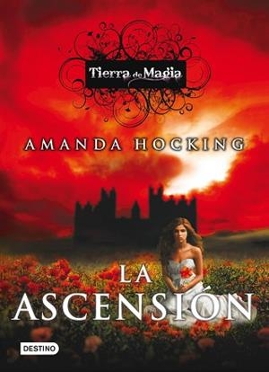 TIERRA DE MAGIA 3. LA ASCENSION | 9788408006725 | HOCKING, AMANDA | Llibreria Aqualata | Comprar libros en catalán y castellano online | Comprar libros Igualada