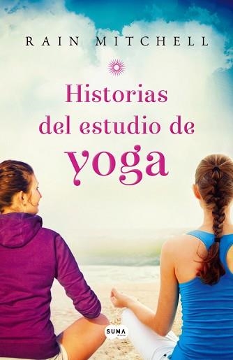 HISTORIAS DEL ESTUDIO DE YOGA | 9788483653661 | MITCHELL, RAIN | Llibreria Aqualata | Comprar libros en catalán y castellano online | Comprar libros Igualada
