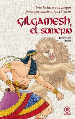 GILGAMESH, EL SUMERIO | 9788446035398 | MAIRE BOBES, JESÚS | Llibreria Aqualata | Comprar libros en catalán y castellano online | Comprar libros Igualada