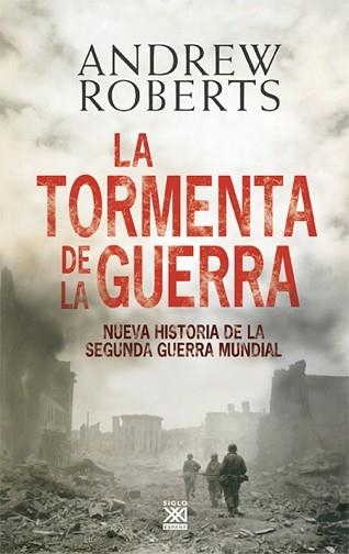 TORMENTA DE LA GUERRA, LA : HISTORIA DE LA SEGUNDA GUERRA MUNDIAL | 9788432314803 | ROBERTS, ANDREW | Llibreria Aqualata | Comprar libros en catalán y castellano online | Comprar libros Igualada