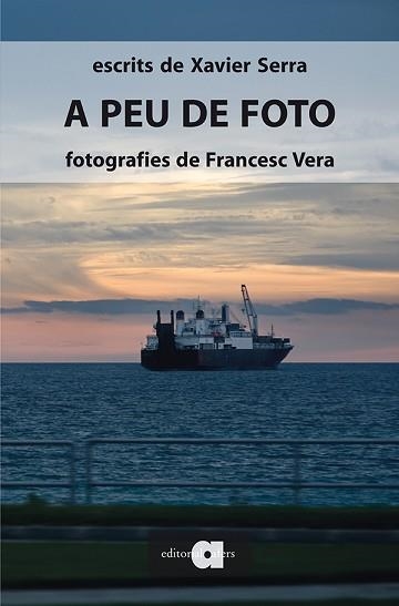 A PEU DE FOTO | 9788492542628 | SERRA, XAVIER / VERA, FRANCESC | Llibreria Aqualata | Comprar libros en catalán y castellano online | Comprar libros Igualada