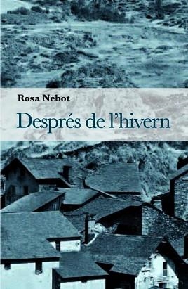 DESPRES DE L'HIVERN | 9788493878535 | NEBOT, ROSA | Llibreria Aqualata | Comprar libros en catalán y castellano online | Comprar libros Igualada