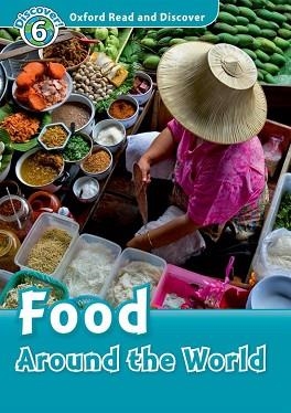 FOOD AROUND THE WORLD AUDIO CD PACK (READ AND DISCOVER LEVEL 6) | 9780194646079 | Llibreria Aqualata | Comprar libros en catalán y castellano online | Comprar libros Igualada