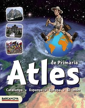 ATLES DE PRIMARIA. CATALUNYA, ESPANYA, EUROPA, EL MON | 9788448926465 | FERRER, BERTA / SOLA, FRANCESC | Llibreria Aqualata | Comprar llibres en català i castellà online | Comprar llibres Igualada