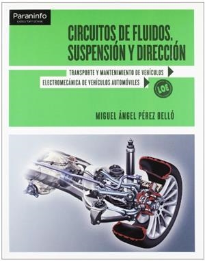 CIRCUITOS DE FLUIDOS. SUSPENSIÓN Y DIRECCIÓN | 9788497328593 | PÉREZ BELLO, MIGUEL ÁNGEL | Llibreria Aqualata | Comprar libros en catalán y castellano online | Comprar libros Igualada