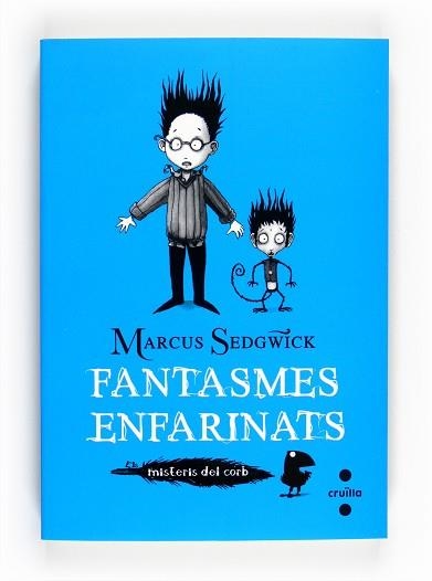 FANTASMES ENFARINATS. MISTERIS DEL CORB | 9788466128223 | SEDGWICK, MARCUS | Llibreria Aqualata | Comprar libros en catalán y castellano online | Comprar libros Igualada