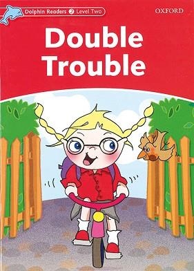 DOUBLE TROUBLE (DOLPHIN READERS LEVEL 2) - SUBSTITUEIX 9780194478168 | 9780194400916 | Llibreria Aqualata | Comprar libros en catalán y castellano online | Comprar libros Igualada