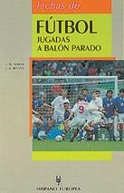 FICHAS DE FUTBOL JUGADAS A BALON PARADO | 9788425511592 | SIMON, J.M. | Llibreria Aqualata | Comprar libros en catalán y castellano online | Comprar libros Igualada