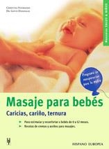 MASAJE PARA BEBES. CARICIAS, CARIÑO, TERNURA (MANUALES SALUD | 9788425514975 | VOORMANN, CHRISTINA / DANDEKAR, DR. GOVIN | Llibreria Aqualata | Comprar llibres en català i castellà online | Comprar llibres Igualada