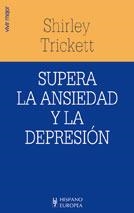 SUPERA LA ANSIEDAD Y LA DEPRESION (VIVIR MEJOR) | 9788425514326 | TRICKETT, SHIRLEY | Llibreria Aqualata | Comprar libros en catalán y castellano online | Comprar libros Igualada