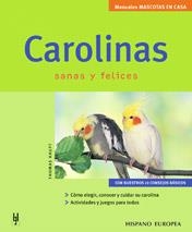 CAROLINAS SANAS Y FELICES (MANUALES MASCOTAS EN CASA) | 9788425515354 | HAUPT, THOMAS | Llibreria Aqualata | Comprar libros en catalán y castellano online | Comprar libros Igualada