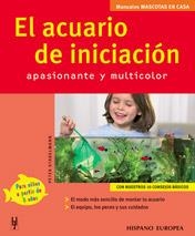 ACUARIO DE INICIACION, EL (MASCOTAS EN CASA) | 9788425516092 | Llibreria Aqualata | Comprar libros en catalán y castellano online | Comprar libros Igualada