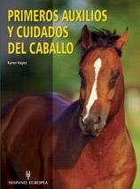 PRIMEROS AUXILIOS Y CUIDADOS DEL CABALLO | 9788425515927 | HAYES, KAREN | Llibreria Aqualata | Comprar libros en catalán y castellano online | Comprar libros Igualada