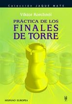 PRACTICA DE LOS FINALES DE TORRE (JAQUE MATE) | 9788425516856 | KORCHNOI, VIKTOR | Llibreria Aqualata | Comprar libros en catalán y castellano online | Comprar libros Igualada