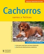 CACHORROS SANOS Y FELICES (MANUALES MASCOTAS EN CASA) | 9788425516900 | SCHLEGL, KATHARINA | Llibreria Aqualata | Comprar libros en catalán y castellano online | Comprar libros Igualada