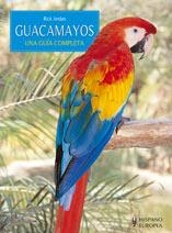 GUACAMAYOS (GUIA COMPLETA) | 9788425518836 | JORDAN, RICK | Llibreria Aqualata | Comprar libros en catalán y castellano online | Comprar libros Igualada