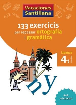 133 EXERCICIS PER REPASSAR ORTOGRAFIA. VACANCES LLENGUA 4T PRIM  | 9788479182243 | Llibreria Aqualata | Comprar libros en catalán y castellano online | Comprar libros Igualada